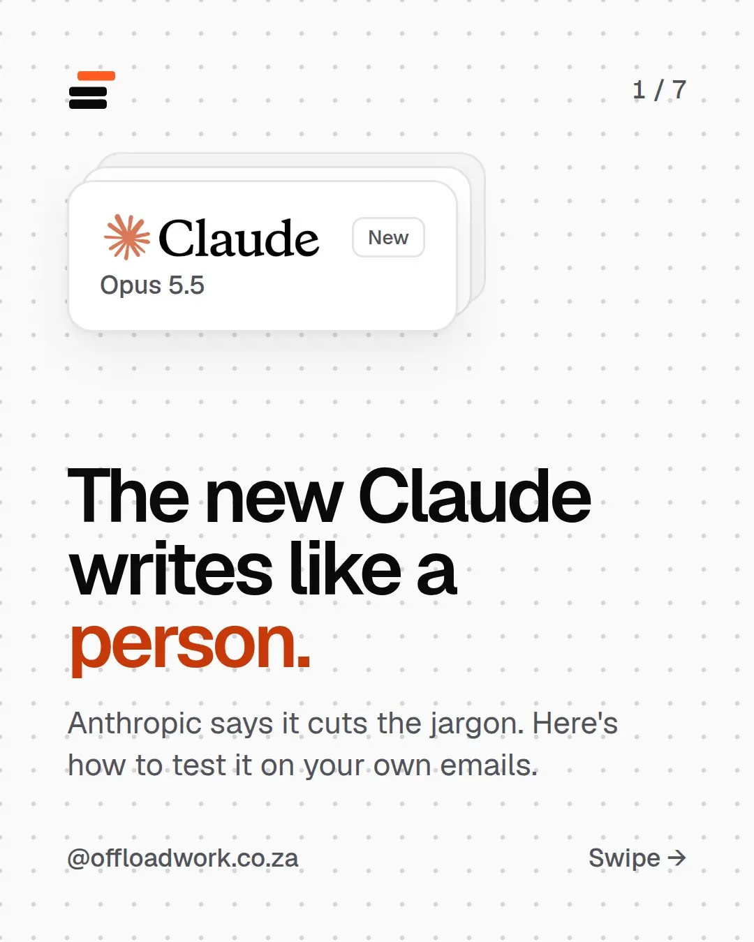 Seven slides: the new Claude, Opus 5.5, writes like a person. Released 22 September, Anthropic says it uses less jargon, puts the important point first, and is faster and cheaper to run. Step 1, find a stiff email. Step 2, paste it in with a prompt asking for plain words under 60 words. A before and after example. Sonnet 5.5 and Haiku 5.5 are on the way.